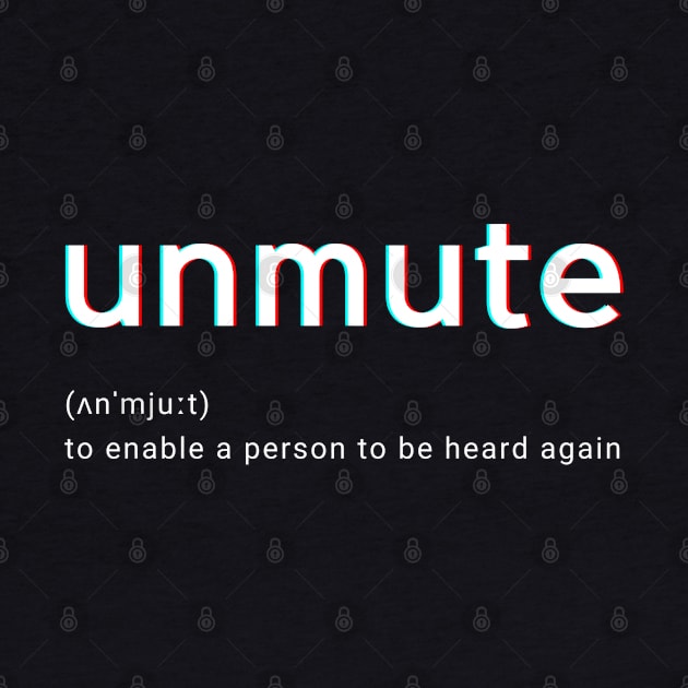 Unmute - funny working from home humor - you're on mute -relatable zoom calls by whatisonmymind